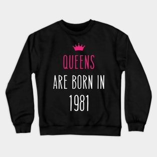 Queens are born in October 1981 Cool birthday and Halloween Gift Crewneck Sweatshirt